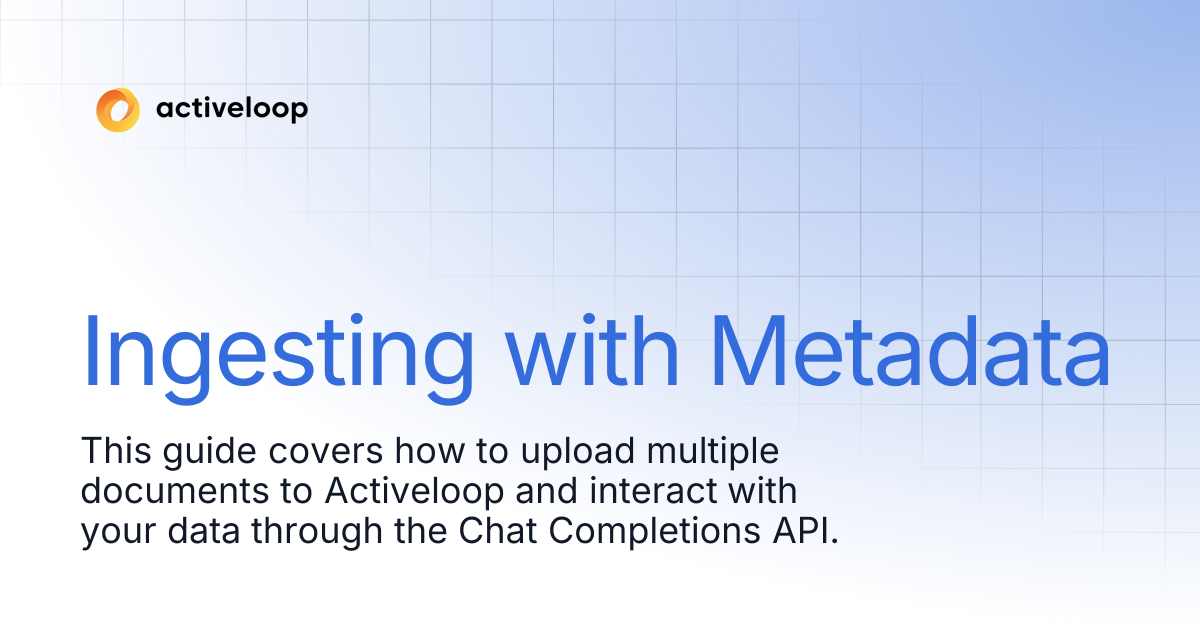 Ingesting with Metadata | Activeloop